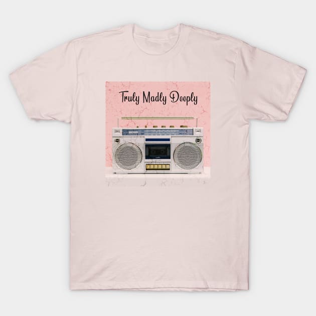 Truly Madly Deeply Love T-Shirt by Pride Merch